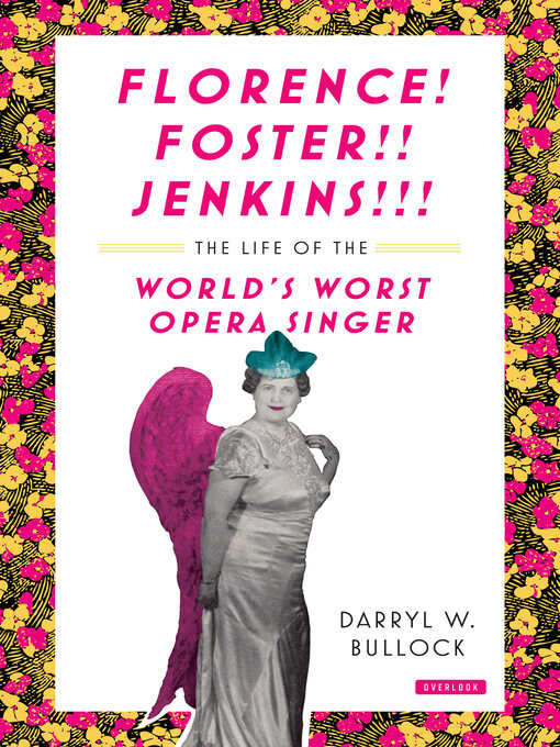 Title details for Florence! Foster!! Jenkins!!! by Darryl W. Bullock - Wait list